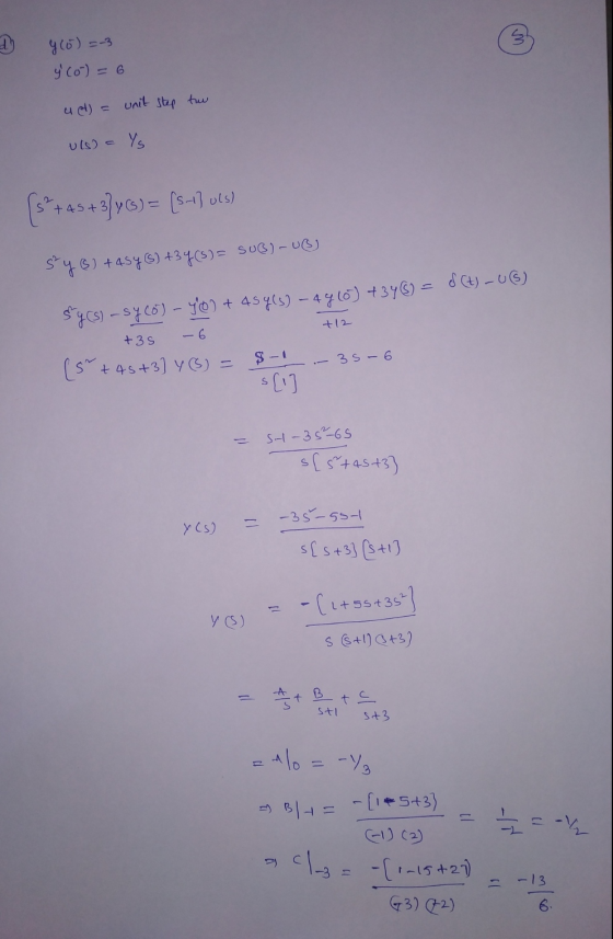 2 960) =-3 y Co-) = 6 act) = unit step two uts) - Ys [5+45 + 3]y() = (s] 015) sy®) +4546) +3463) = SUB) - USJ 59 (s) - sy (o)