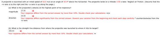 A projectile is launched with an initial speed of 52.0 m/s at an angle of 32.0° above the horizontal. The projectile lands on