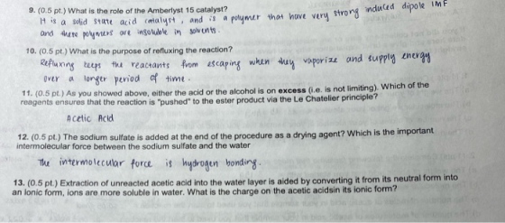 9. (0.5 pt.) What is the role of the Amberlyst 15 catalyst? His a solid state acid catalyst Solid State acid catalyst, and is