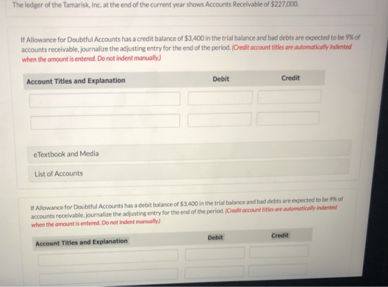 me leger or the lamarisk, Inc. at the end of the current year shows Accounts Receivable of $227.000 If Allowance for Doubtful