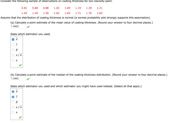 Consider the following sample of observations on coating thickness for low-viscosity paint. 0.81 0.88 0.88 1.02 1.09 1.19 1.2