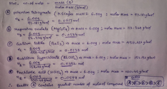 First, no. of moles = massa molar mass (g/mol) potassium thiocyanate (KSCN) mars = 6.00g & molar mass = 97- 181 g/mol MA = 6.