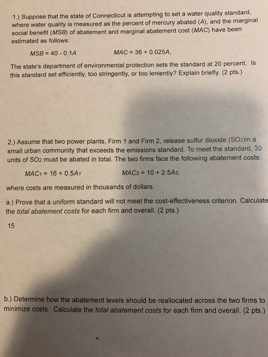 1.) Suppose that the state of Connecticut is attempting to set a water quality standard, where water quality is measured as t