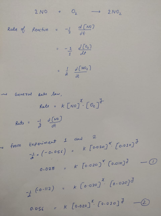 2NO & Q - 2002 Rate of Reaction = d [NO] - 12 w General Rate law, Rate = k [NO] ² [0277 d[ Ruta ~ from Experiment 1 and 2 Fax