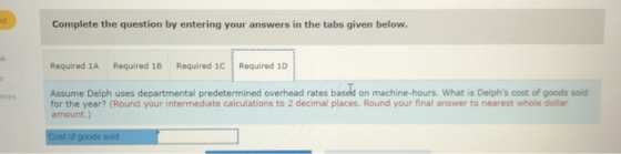 Complete the question by entering your answers in the tabs given below. Required 1A Required 1B Required 10 Required 1D Assum