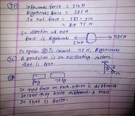 (359 leftwards force & SION Rightwoods froce 585 N so net force 585- to = 818 75 N so direction of net force is Rightwards f