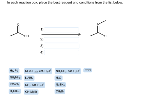 In each reaction box, place the best reagent and c