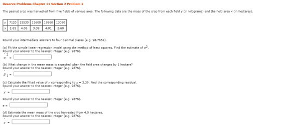 Reserve Problems Chapter 11 Section 2 Problem 2 The peanut crop was harvested from five fields of various area. The following