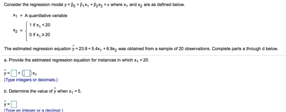 Consider the regression model y = Bo + B1X1 + B2X2 + ε where Xy and X2 are as defined below. Xq = A quantitative variable 1 i