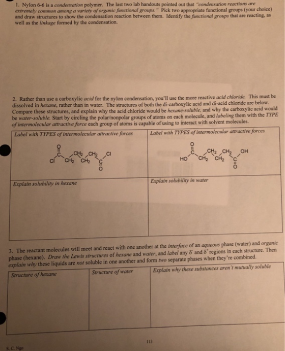 I. Nylon 6-6 is a condensation polymer. The last two lab handouts pointed out that condensation reactions are extremely comm