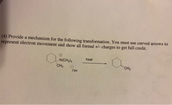 (4) Provide a mechanism for the following transformation. You must use curved arrows to represent electron movement and show