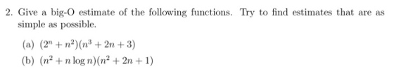 Give a big-O estimate of the following functions.