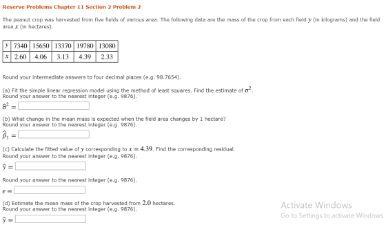 Reserve Problems Chapter 11 Section 2 Problem 2 The peanut crop was harvested from five fields of various area. The following