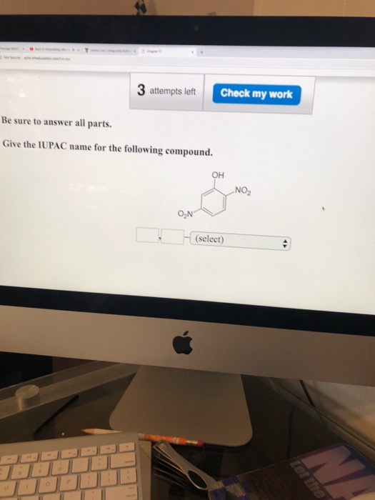 3 attempts left Check my work Be sure to answer all parts. Give the IUPAC name for the following compound. он NO2 (select)