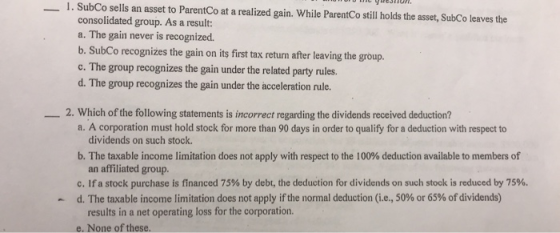 OF WIL YUJTUR. 1. SubCo sells an asset to ParentCo at a realized gain. While ParentCo still holds the asset, SubCo leaves the
