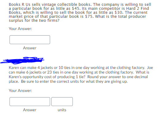 Books R Us sells vintage collectible books. The company is willing to sell particular book for as little as $45. Its main com