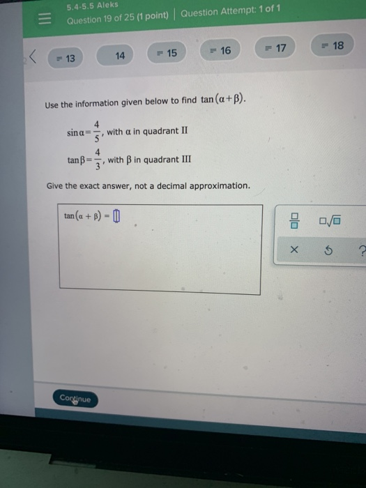 5.4.5.5 Aleks Question 19 of 25 (1 point) Question Attempt: 1 of 1 = 17 = 18 14 - 15 = 16 13 Use the information given below
