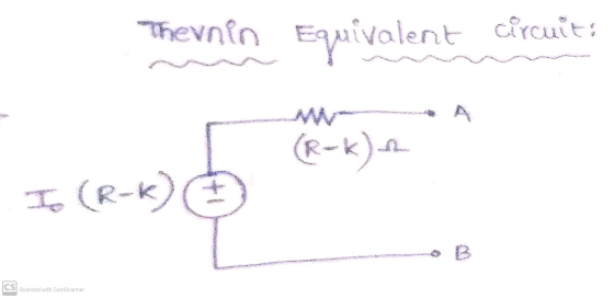 Theunin Equivalent Equivalent circuito A vod (R-k)... I (R- (R-K) CS Scanned with CamScanner