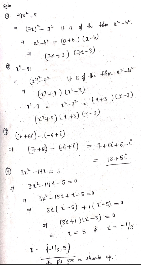 Soln ① 49x²_q 7 (7x)² _ 32 It is of the tolm a ²-b². a a²_b² (a + b ) (a−b) 7x+3) 672-3) x4_81 व ㅖ (2y=92 It is of the folm a