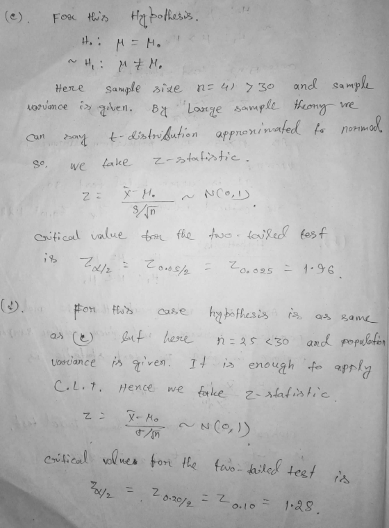 (C). For this hypothesis. H. M = Mo ~ H: MIMO Here sample size n=4) 730 and sample nowance is given. By large sample theory w