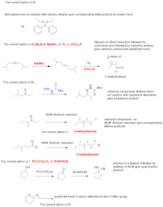 The correct option is III Benzophenone on reaction with excess ethanol give corresponding ketal product as shown here. Alkyne