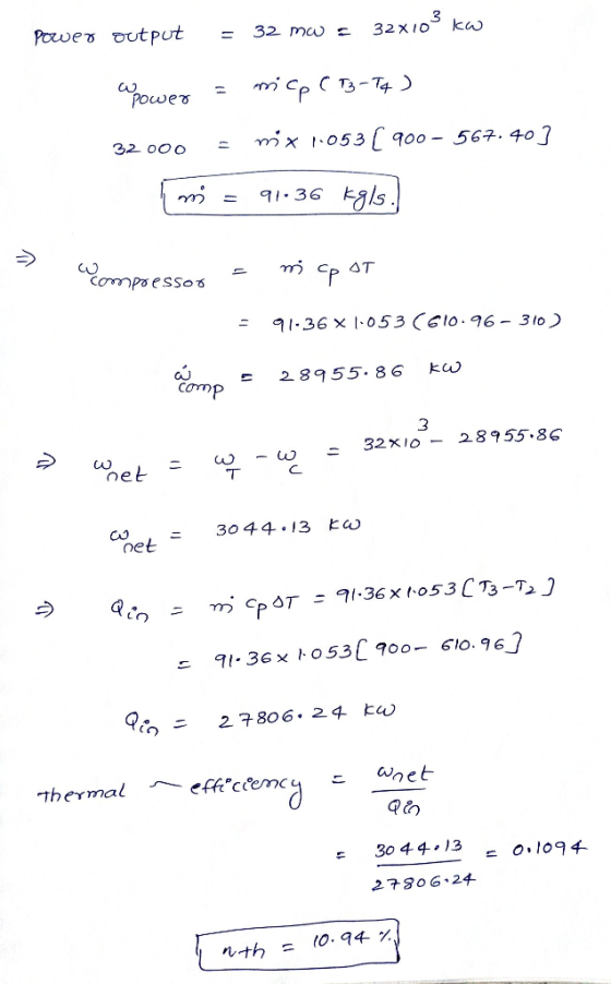 Power output = 32 mw = 32x103 kw a power = micp (B3-T4) 32000 = mix 1.053 ( 900- 567.40] m = 91.36 kgs. mass = ကံ ၃ ပT = 91.3