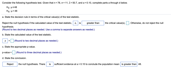 Consider the following hypothesis test. Given that n = 78, o = 11, x = 50.7, and a = 0.10, complete parts a through d below.