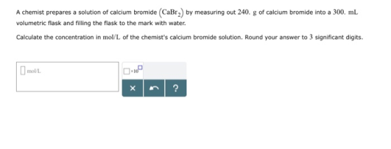 A Chemist Prepares A Solution Of Calcium Bromide CaBr2 By Measuring 