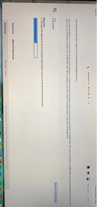 HW 3 Instructions help Questions 15 - 18 (of 19) ► • Save & Ext Sube The following information applies to the questions displ