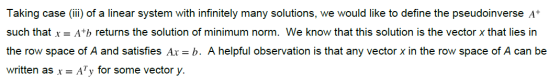 Taking case (iii) of a linear system with infinitely many solutions, we would like to define the pseudoinverse A+ such that x
