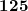 125