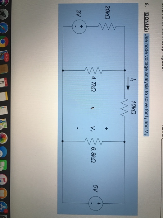 8. (BONUS) Use node voltage analysis to solve for lt and Vi 20 ? 4.7k? 5V 3V (+