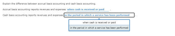 Explain the difference between accrual basis accounting and cash basis accounting. Accrual basis accounting reports revenues