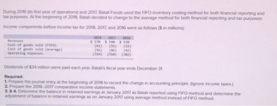During 2016 (ts first year of operations) and 2017, Batali Foods used the FIFO inventory costing method for both financial re