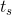 t_s