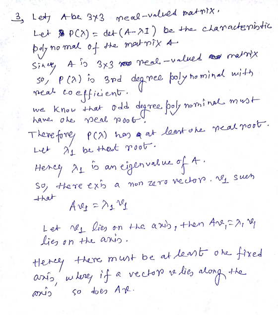 3 let Abe 343 meal-valued matrix Let & P(X) = det (A-XI) be the characteristic polynomal of the matrix a Since Alo 3x3 roos n