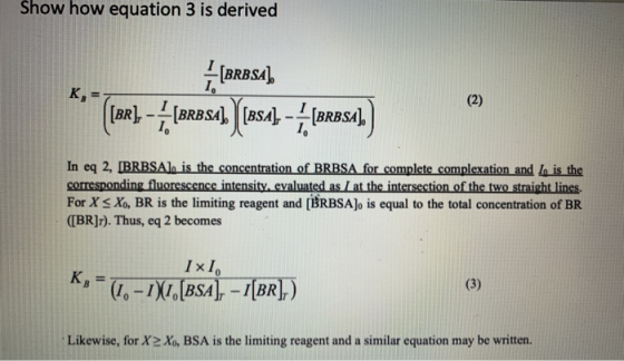 Show how equation 3 is derived [BRESA) ([BR] -1 [BrBsa), (254) – 1 [Brosal) In eq 2, BRBSA) is the concentration of BRBSA for