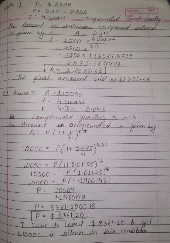 PAGE NO.: op 1). P- $ 2500 - 3.57 0.035 t = 4 years compounded continuoutlet As Amount in continuous compound interes is give