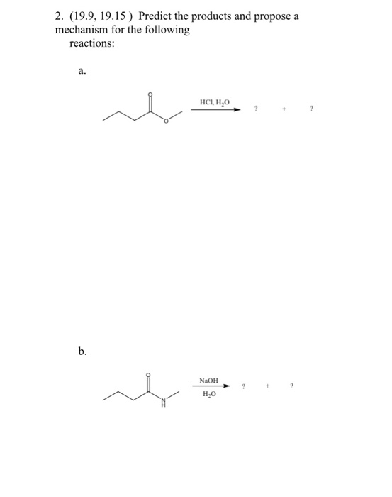 2. (19.9, 19.15) Predict the products and propose a mechanism for the following reactions: HCI, HO NOH HO