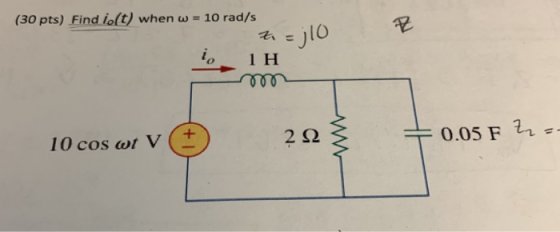 (30 pts) Find lo(t) when ω 10 rad/s 1O o 1 H 수 0.05 F 군 2Ω 10 cos