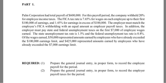 PART 1 Palm Corporation Had Total Payroll Of 600 000 For This Payroll 