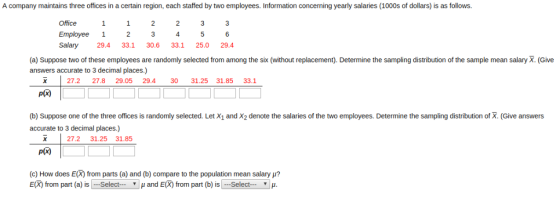 a certain region, each staffed by two employees. Information concerning yearly salaries (1000s of dollars) is as follows. A c