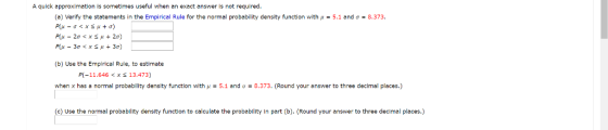 A quick approximation is sometimes useful when an exact answer is not required (a) Verify the statements in the Empirical Rul
