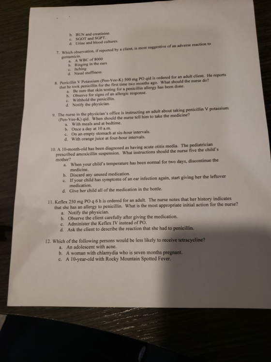 b. BUN and creatinine. c. SGOT and SGPT d. Urine and blood cultures. 7. Which observation, if reported by a client, is most s