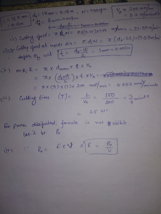 N=700pm 2 00 mm d 8mmz0.00g m dardi 0.-2 10.1Sm ci Curting speed 7 d.N= nXCo.01)X7o mmin Cutig speed at imside dia Td; N =T(d