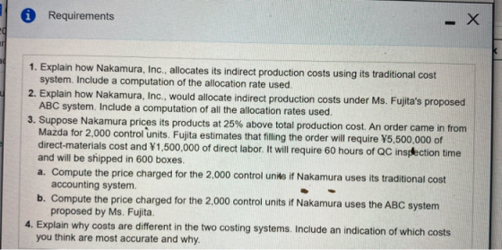 * Requirements d 1. Explain how Nakamura, Inc., allocates its indirect production costs using its traditional cost system. In