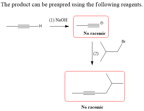 The product can be preapred using the following reagents. (1) NaOH No racemic No racemic