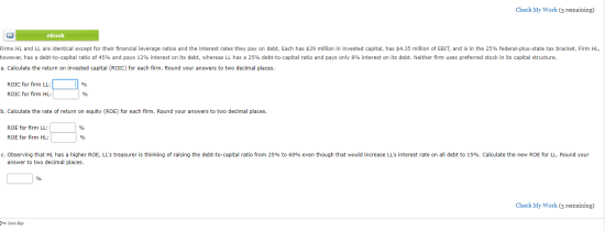 Check My Work (3 remaining) eBook Firms HL and LL are identical except for their financial leverage ratios and the interest r