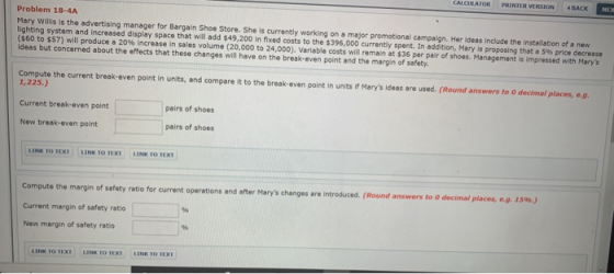 Problem 18-4A Mary Willis is the advertising manager for Bargain Shoe Store. She is currently working on a major promotional