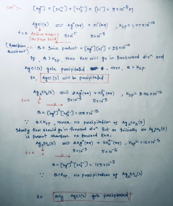 sol:- Cag } = (sok+] = (cos) = (-1) = 5x10-5m Agel(s) = Ag*caq) + ci(aq) , Ksp = 1.77X10-10 t=0 Active mas=1 5x105 5x105 (a